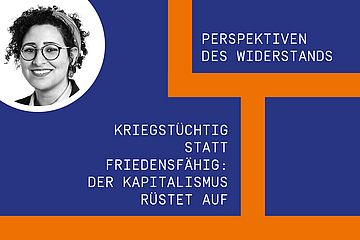 Kapitalismus und Krieg – wie weiter?