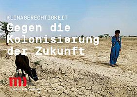Klimagerechtigkeit: Gegen die Kolonisierung der Zukunft