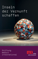 Stiftung medico international - Inseln der Vernunft schaffen