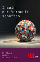 Stiftung medico international - Inseln der Vernunft schaffen Stiftung medico international - Inseln der Vernunft schaffen