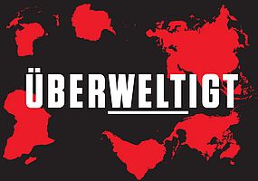 ÜBERWELTIGT ÜBERWELTIGT