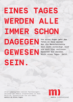 Eines Tages werden alle immer schon dagegen gewesen sein.
