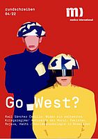 medico-Rundschreiben 04/2022: Go West? medico-Rundschreiben 04/2022: Go West?