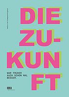 Die Zukunft war früher auch schon mal besser