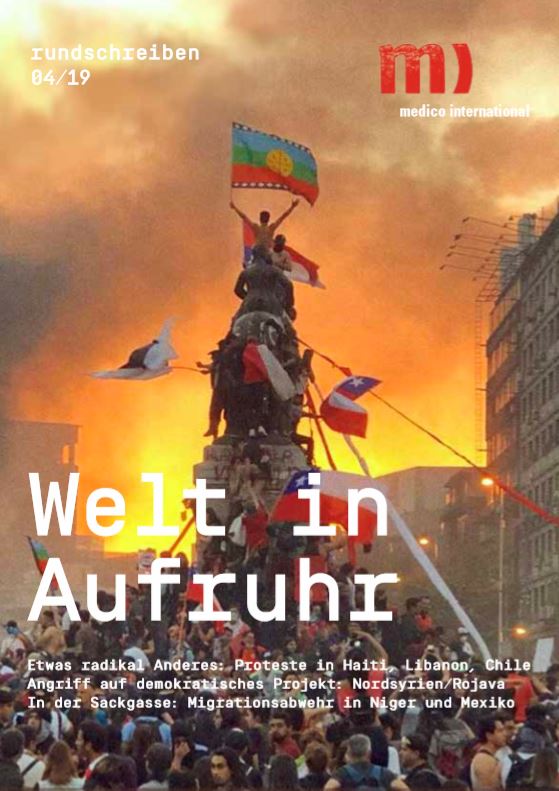 Welt in Aufruhr medicorundschreiben 04/2019 medico international